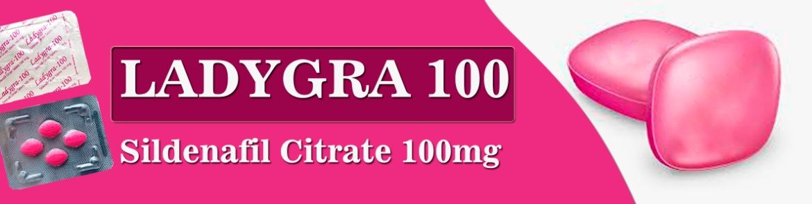 Ladygra 100(sildenafil citrate 100mg)