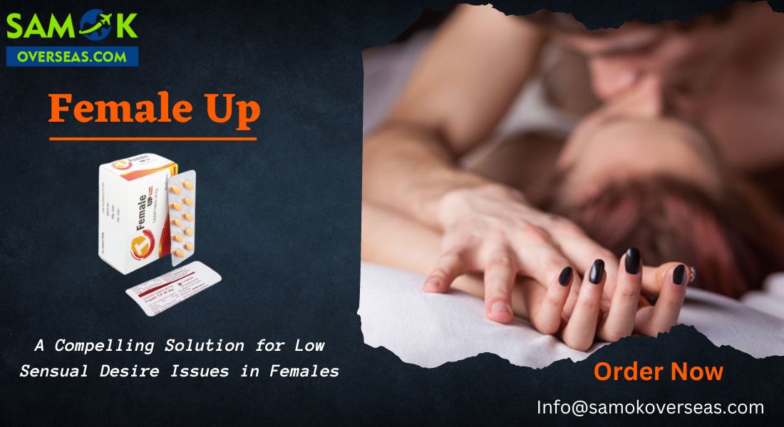 female up tablets online- Samokoverseas